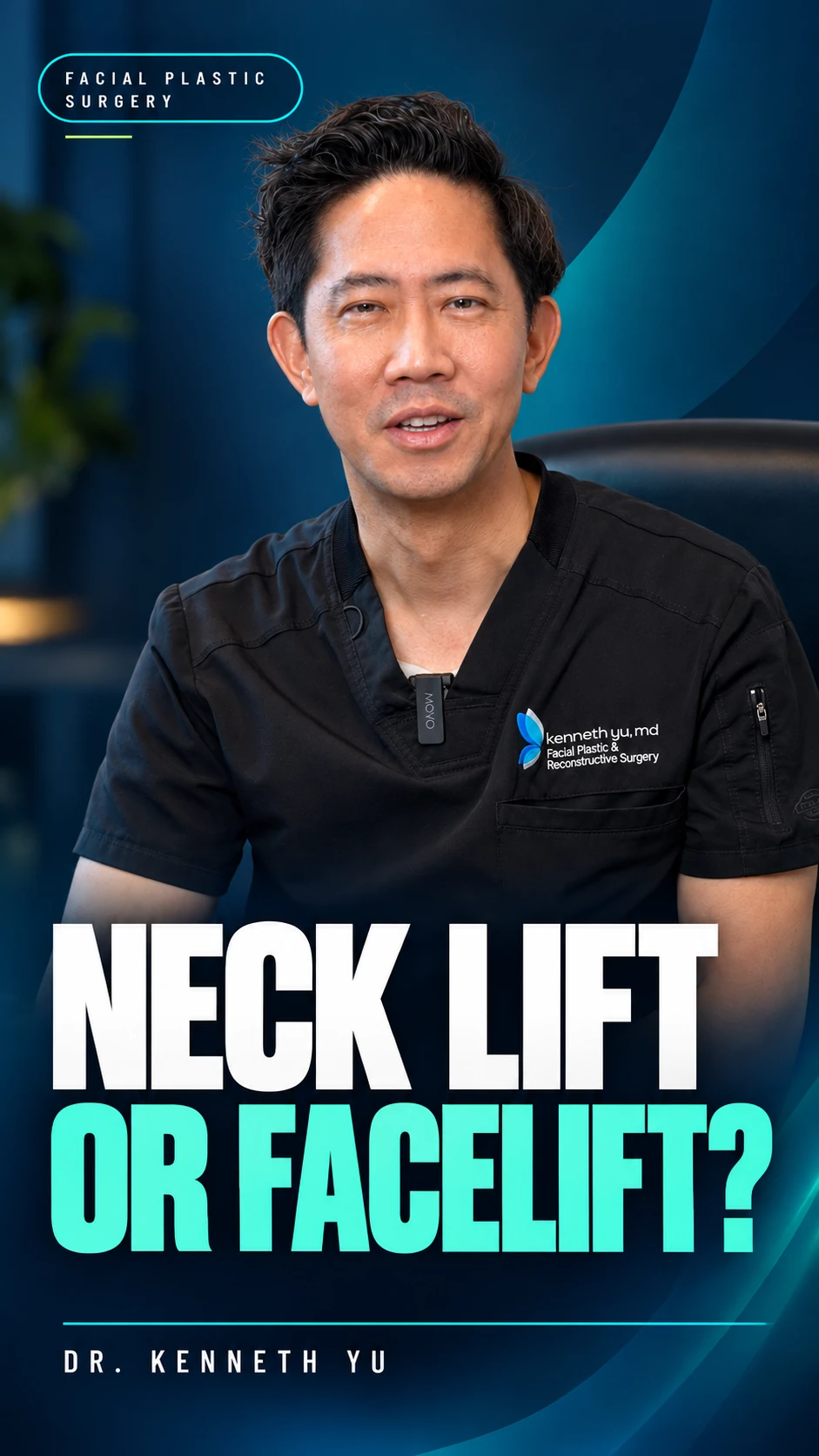 Dr. Kenneth Yu Reel mockup: Neck lift or facelift?