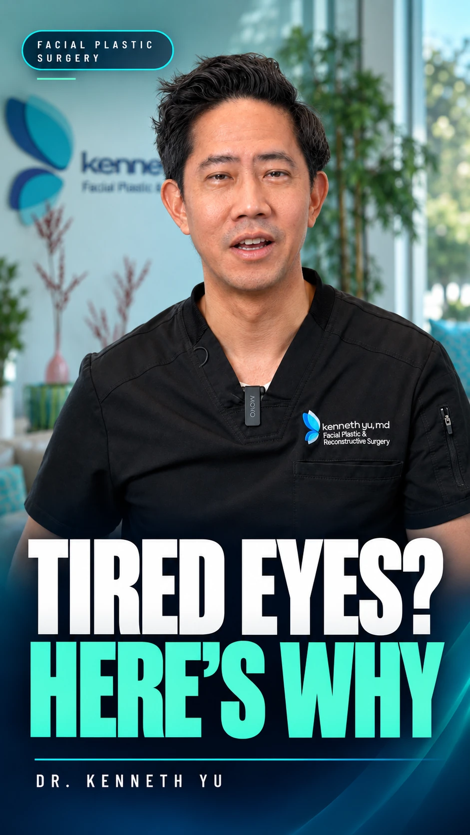 Dr. Kenneth Yu Reel mockup: Tired eyes? Here’s why